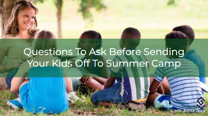 25 Important Summer Camp Safety Questions You Should Ask