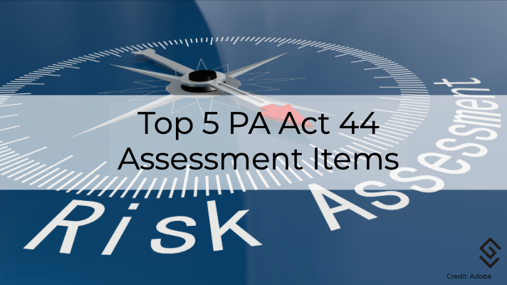 Top 5 PA Act 44 Assessment Items