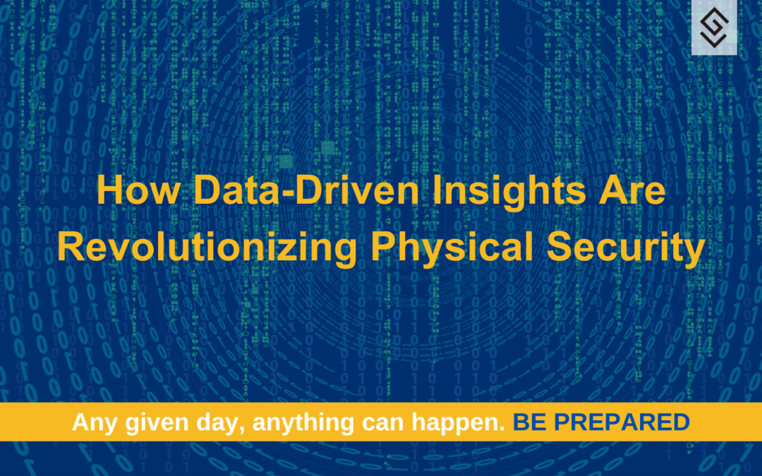 How Data-Driven Insights Are Revolutionizing Physical Security